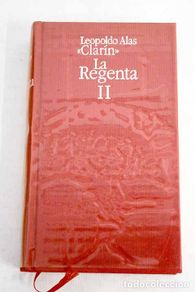 Livres: La Regenta, tomo II: Alas, Leopoldo.- Alas, Leopoldo